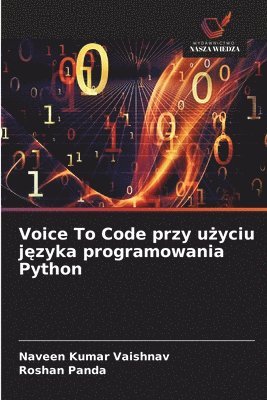 Naveen Kumar Vaishnav, Roshan Panda - Voice To Code przy użyciu języka programowania Python, Häftad