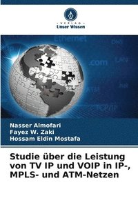 Studie über die Leistung von TV IP und VOIP in IP-, MPLS- und ATM-Netzen
