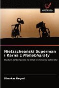 Nietzschea&#324;ski Superman i Karna z Mahabharaty