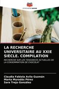 La Recherche Universitaire Au Xxie Siecle. Compilation