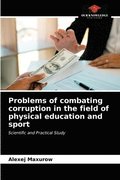 Problems of combating corruption in the field of physical education and sport