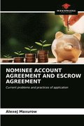 Nominee Account Agreement and Escrow Agreement
