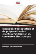 Intention d'acceptation et de prparation des clients  l'utilisation du commerce lectronique