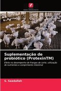 Suplementacao de probiotico (ProtexinTM)