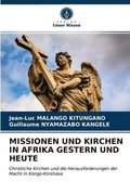 Missionen Und Kirchen in Afrika Gestern Und Heute