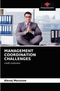 Management Coordination Challenges