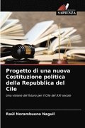 Progetto di una nuova Costituzione politica della Repubblica del Cile