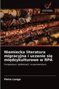 Niemiecka literatura migracyjna i uczenie si&#281; mi&#281;dzykulturowe w RPA