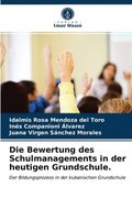 Die Bewertung des Schulmanagements in der heutigen Grundschule.