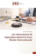 Les mecanismes de reparation devant la Cour Penale Internationale