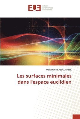 Mohammed Abdelmalek - Les surfaces minimales dans l'espace euclidien, Häftad