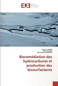 Bioremediation des hydrocarbures et production des biosurfactants