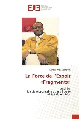 Kama Sywor Kamanda - Force de l'Espoir Fragments, Häftad. Tillgänglighet: Lägg i varukorg