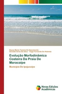 Evoluo Morfodinmica Costeira Da Praia De Maracape