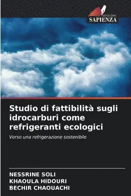 Nessrine Soli, Khaoula Hidouri, Bechir Chaouachi - Studio di fattibilità sugli idrocarburi come refrigeranti ecologici, Häftad. Tillgänglighet: Lägg i varukorg