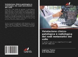 Jagdeep Thakur, N K Mohindroo - Valutazione clinico-patologica e radiologica dei nodi metastatici del collo, Häftad. Tillgänglighet: Lägg i varukorg