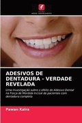 Adesivos de Dentadura - Verdade Revelada
