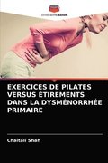 Exercices de Pilates Versus tirements Dans La Dysmnorrhe Primaire
