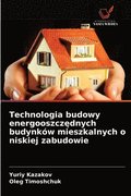 Technologia budowy energooszcz&#281;dnych budynkow mieszkalnych o niskiej zabudowie