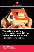 Tecnologia para a construcao de edificios residenciais de baixo consumo energetico