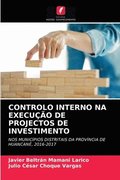 Controlo Interno Na Execucao de Projectos de Investimento