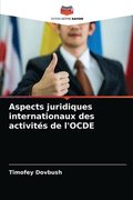 Aspects juridiques internationaux des activits de l'OCDE