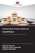Conversion d'une saisie en hypothque