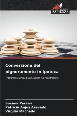 Susana Pereira, Patrícia Anjos Azevedo, Virgílio Machado - Conversione del pignoramento in ipoteca, Häftad