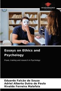 Essays on Ethics and Psychology