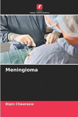 Bipin Chaurasia - Meningioma, Häftad