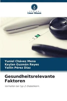 Yuniel Chávez Mena, Keylan Guzmán Reyes, Yailin Pérez Díaz - Gesundheitsrelevante Faktoren, Häftad. Tillgänglighet: Lägg i varukorg