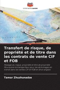 Transfert de risque, de propriété et de titre dans les contrats de vente CIF et FOB