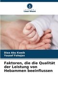 Faktoren, die die Qualitt der Leistung von Hebammen beeinflussen