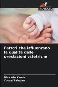 Fattori che influenzano la qualit delle prestazioni ostetriche