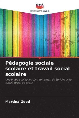 Martina Good - Pédagogie sociale scolaire et travail social scolaire, Häftad