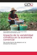 Impacto de la variabilidad climatica en la economia comercial