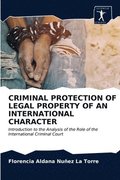 Criminal Protection of Legal Property of an International Character