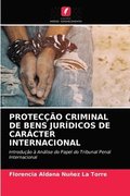 Proteccao Criminal de Bens Juridicos de Caracter Internacional