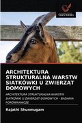 Architektura Strukturalna Warstw Siatkowki U Zwierz&#260;t Domowych