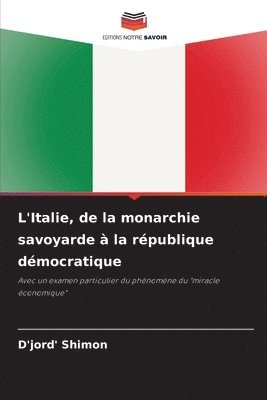 D'Jord' Shimon - L'Italie, de la monarchie savoyarde à la république démocratique, Häftad