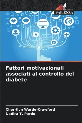 Cherrilyn Warde-Crawford, Nadira T Pardo - Fattori motivazionali associati al controllo del diabete, Häftad
