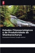 Estudos Fitossociologicos e de Produtividade de Shankaracharya