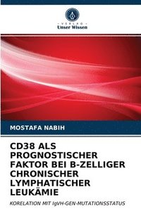 Cd38 ALS Prognostischer Faktor Bei B-Zelliger Chronischer Lymphatischer Leukmie