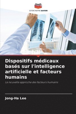 Jong-Ha Lee - Dispositifs médicaux basés sur l'intelligence artificielle et facteurs humains, Häftad. Tillgänglighet: Lägg i varukorg