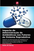 Impacto da Administracao de Antibioticos nos Fatores do Sistema Reprodutivo