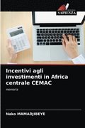 Incentivi agli investimenti in Africa centrale CEMAC
