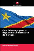 Que liderana para a Repblica Democrtica do Congo?