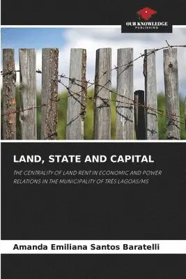 Amanda Emiliana Santos Baratelli - Land, State and Capital, Häftad. Tillgänglighet: Lägg i varukorg