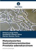 Metastasiertes Kastrationsresistentes Prostata-adenokarzinom