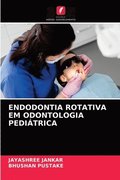 Endodontia Rotativa Em Odontologia Pediatrica